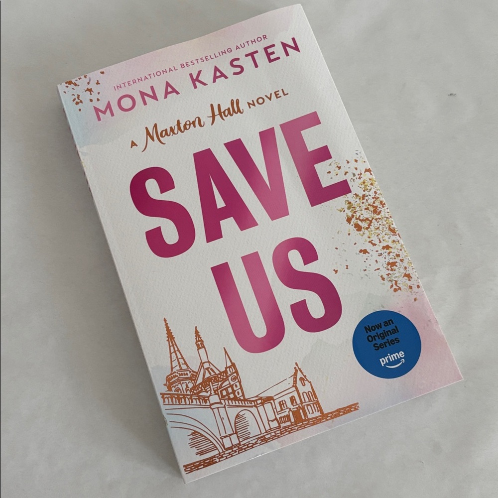 Save Us by Mona Kasten New Maxton Hall novel Now a prime original series PB